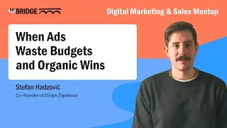 Digital Marketing & Sales Meetup: When Ads Waste Budgets and Organic Wins