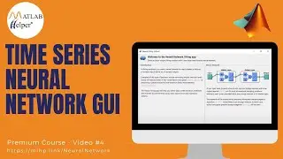 Time Series Neural Network GUI | @MATLABHelper