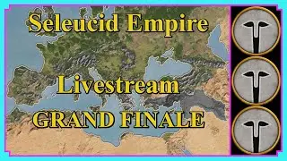 Grand Finale | Seleucid Campaign Live #8 The Greek's Could Rule the World | Rome Total War | VH