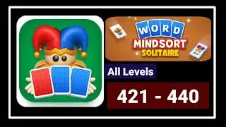 Word MindSort Solitaire All Levels 421 - 440 Solution Walkthrough