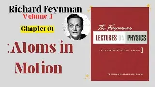 Richard Feynman (Vol:01): CH-01 Atoms in Motion | (AUDIO - हिंदी)