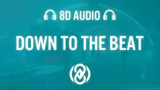 Down To The Beat - Evoxel Amiel Adany | 8D Audio 🎧