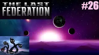 The Last Federation #26 Operation making the Burlusts likeable engaged