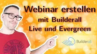 Webinar erstellen mit Builderall - Live und Evergreen 2019 Deutsch