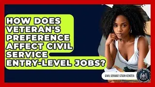 How Does Veteran's Preference Affect Civil Service Entry-level Jobs? - Civil Service Study Center
