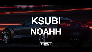 Noahh - Ksubi