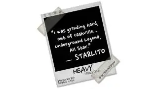 Starlito - Heavy Freestyle