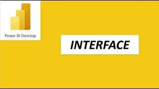 Power BI Desktop Interface