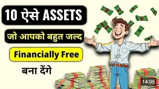 Top 10 ASSETS That Make You Financially Free | How to get Rich?