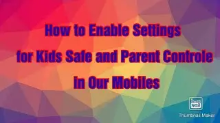 How to Enable settings for Kids space and Parent Controle in Mobile Phone