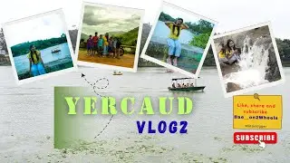 YERCAUD Series 2 | Travel Vlog| Thiruvannamalai to Yercaud via Bommidi
