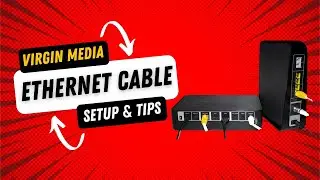 Virgin Media Ethernet Cable Setup & Tips