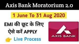 Axis Bank moratorium 2.0 update | Axis bank moratorium Extend | Credit Card Moratorium