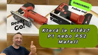 Kterou jsem zvolil? P1 nebo PS2 Mafell ?!