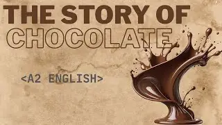 Why Was Chocolate So Expensive? | Easy English Story (A2)