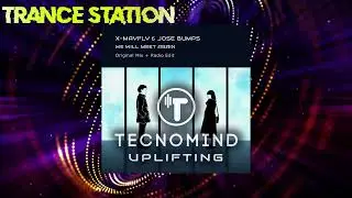 X-Mayfly & Jose Bumps - We Will Meet Again (Original Mix) [TECNOMIND UPLIFTING]