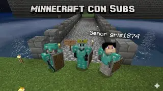 Minecraft con Subs Dia#7🔥