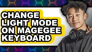 How to Change Light Mode on Magegee Keyboard - Easy Guide