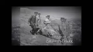 The 1933 Fire at Griffith Park