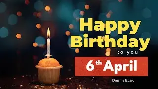 6th April birthday | 6th April happy birthday status | 6th April birthday wishes🎉 #happybirthday