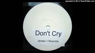 Craig Jensen & James Reynolds - Don't Cry