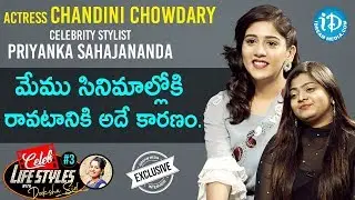 Celebrity Stylist Priyanka & Actress Chandini Full Interview | Celeb Life Styles With Deeksha Sid