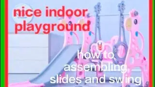How to assemble 3 in 1 Multifunctional Slide,Swing #youtube #indoorplayground #slide