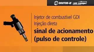 Injetores de combustível GDI: Sinal de acionamento | Doutor-IE em Campo ep.080