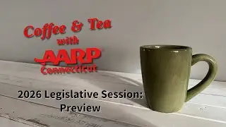 Coffee & Tea: 2026 Legislative Session Preview