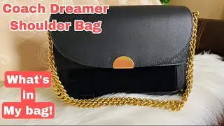 WHATS IN MY BAG!/COACH DREAMER SHOULDER BAG!/WHAT WILL FIT!!