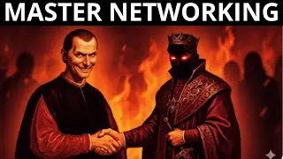 How To Connect With Powerful People – Machiavelli’s 13 Ruthless Laws
