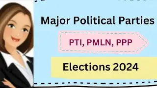 Major Political Parties| Pakistan political party| Pakistan political parties history