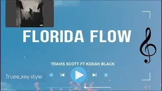 Travis Scott & Kodak Black - FLORIDA FLOW (truee_key style)