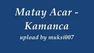 Matay Acar - Live Kamanca
