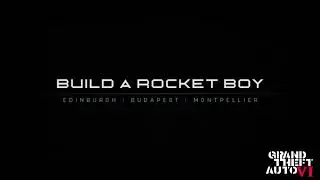 GRAND THEFT AUTO: VI&reg;️| Build A Rocket Boy | Edinburgh | Budapest | Montpellier | Promo