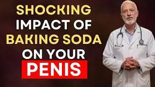 Men Over 60: 10 Amazing Benefits of Baking Soda for Erections That Most Men Never Knew About