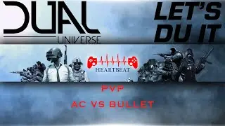 Dual Universe | PVP | AC vs Bullet | Fight in front of Sinnen