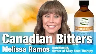 St. Francis Herb Farm-Benefits of Canadian Bitters(Digestive Bitter) with Nutritionist Melissa Ramos