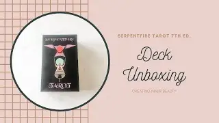 Serpentfire Tarot 7th ed. Deck Unboxing