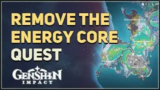 Remove the energy core Genshin Impact