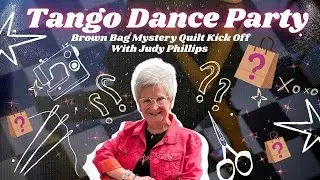 Tango Dance Party - BBM 26 Kick Off With Judy Phillips of Sew Deja Vu