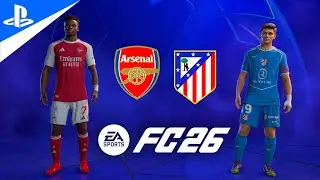 Букайо Сака vs Хулиан Альварес | Геймплей FC 26 &ndash; &laquo;Арсенал&raquo; против &laquo;Атлетико Мадрид&raquo;, ФИНАЛ UCL
