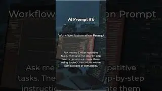 AI Prompt #6 Workflow Automation Prompt Ask me my 3 most repetitive tasks