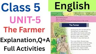 Class 5 English Unit 5 chapter 2 The farmer explanation and full Activities #class5 #class5english