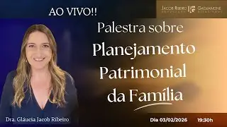 Palestra sobre Planejamento Patrimonial