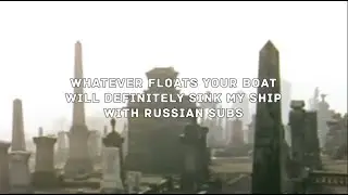 $UICIDEBOY$ - WHATEVER FLOATS YOUR BOAT WILL DEFINITELY SINK MY SHIP / WITH RUSSIAN SUBS / ПЕРЕВОД