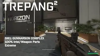 Trepang 2 - SM1: Gunnarson Complex (Extreme, 100% Intel/Weapon Parts)