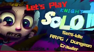 Let's Play: SOLO Knight ARPG / Dungeon Crawler