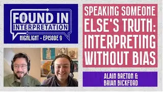 Highlight - Speaking Someone Else's Truth: Interpreting Without Bias