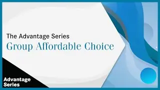 Advantage Series - Group Affordable Choice | ManhattanLife